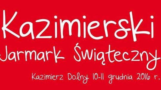 10 Kazimierski Jarmark Świąteczny. Program atrakcji