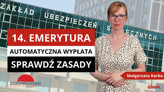 14. emerytura już na kontach seniorów. ZUS ostrzega przed oszustami. Zapraszamy do oglądania naszego programu „Dzień Wschodzi”