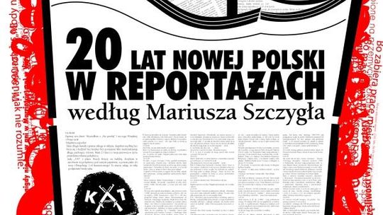 20 lat nowej Polski w reportażach według Mariusza Szczygła