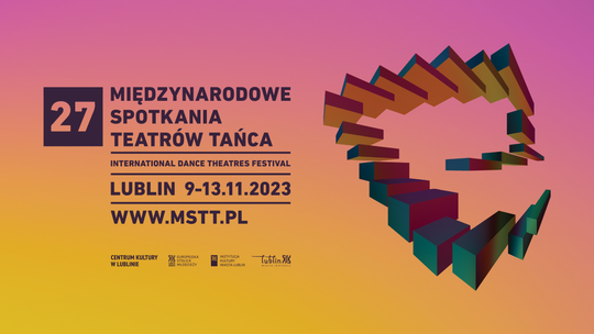 27. Międzynarodowe Spotkania Teatrów Tańca w Lublinie