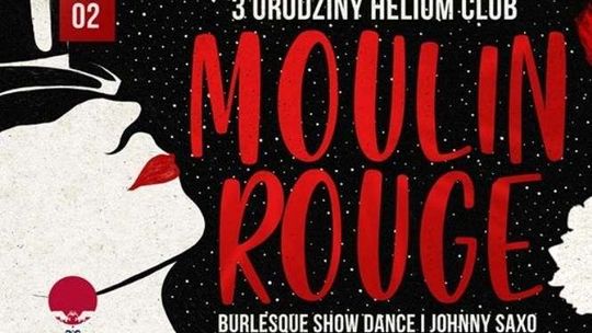 3. urodziny klubu Helium. Burlesque Show