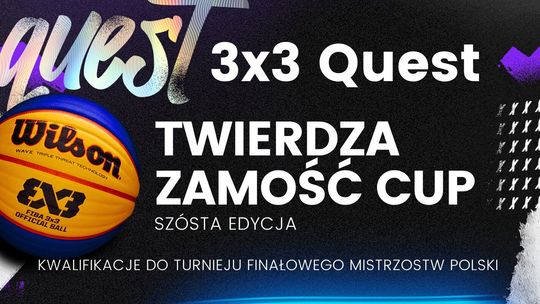 3x3 Quest – Twierdza Zamość Cup już w sobotę
