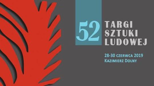 52. Targi Sztuki Ludowej w Kazimierzu nad Wisłą