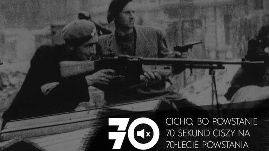 "70 sekund ciszy&#8230; na naszym portalu w 70. rocznicę Powstania Warszawskiego