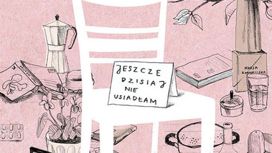 Agnieszka Drotkiewicz \"Jeszcze dzisiaj nie usiadłam”