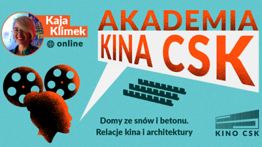 Akademia Kina CSK: "Domy ze snów i betonu"