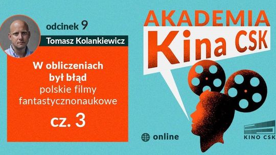 Akademia Kina CSK: wykład o polskich filmach fantastycznonaukowych