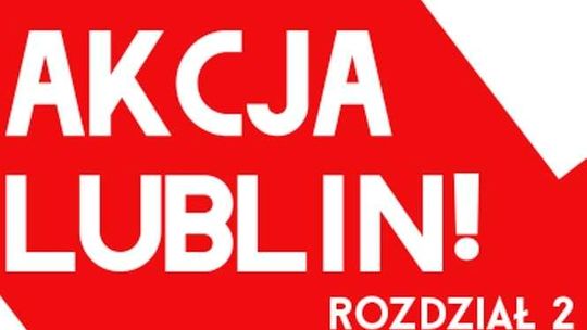 Akcja Lublin! Rozdział 2 - wystawa w Galerii Labirynt