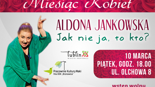 Aldona Jankowska: "Jak nie ja to kto?"
