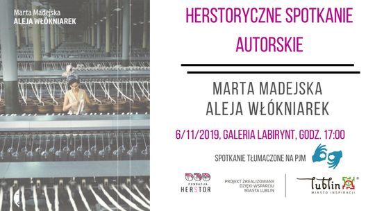 "Aleja Włókniarek". Herstoryczne spotkanie z Martą Madejską w Galerii Labirynt