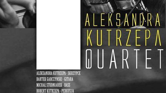 Aleksandra Kutrzepa Quartet - koncert w Nałęczowie