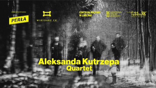 Aleksandra Kutrzepa Quartet w Wirydarzu CK