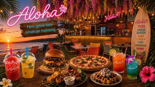 ALOHA – miejsce, w którym wakacje smakują najlepiej