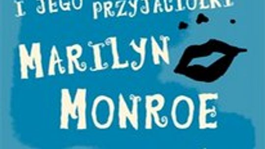 Andrew O\'Hagan \"Rozważania psa Mafa i jego przyjaciółki Marilyn Monroe\"