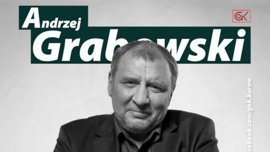 Andrzej Grabowski wystąpi w Kurowie