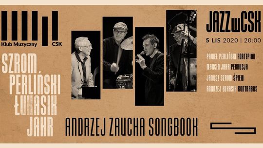 Andrzej Zaucha Songbook - koncert w CSK