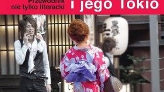 Anna Zielińska-Elliott  \"Murakami i jego Tokio. Przewodnik nie tylko literacki”