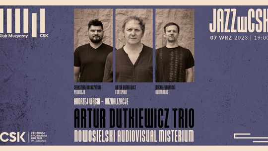 Artur Dutkiewicz Trio w CSK