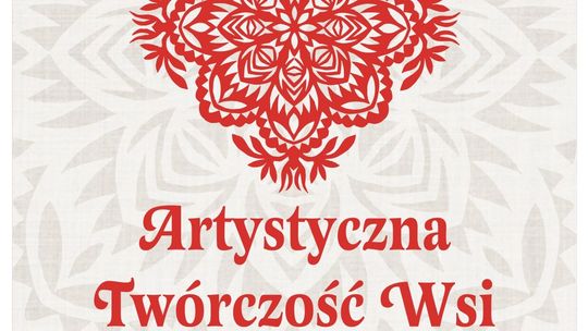 "Artystyczna Twórczość Wsi" - wystawa w Puławach