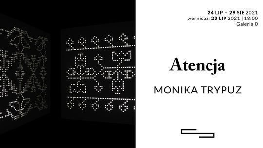 "Atencja". Wystawa Moniki Trypuz w CSK