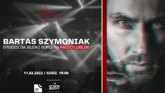 Bartas Szymoniak - koncert w Radiu Lublin