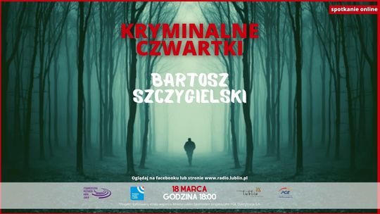 Bartosz Szczygielski gościem Kryminalnych Czwartków