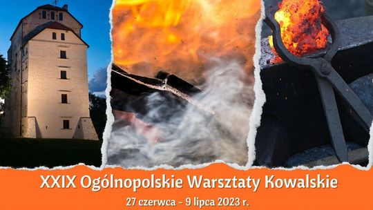 Będą kuli pod okiem mistrzów. W Wojciechowie odbędą się Ogólnopolskie Warsztaty Kowalskie
