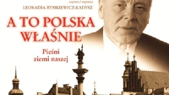 Bernard Ładysz, \"A to Polska właśnie”
