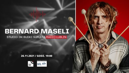 Bernard Maseli wystąpi w Radiu Lublin