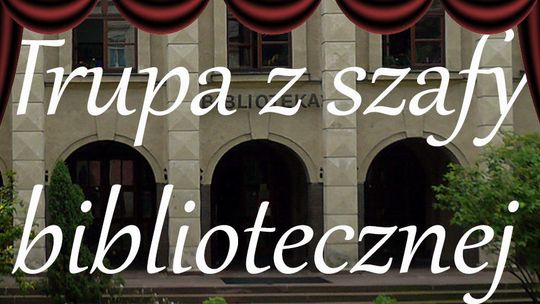 Bibliografia Lubelszczyzny, teatr i wirtualne oprowadzanie - nowe propozycje WBP
