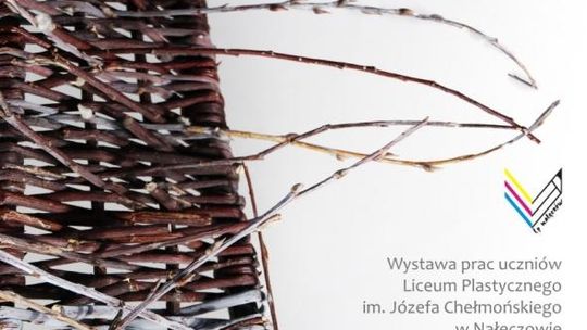 Biennale prac uczniów Liceum Plastycznego w Nałęczowie