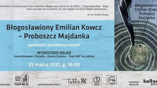 Błogosławiony Emilian Kowcz – Proboszcz Majdanka. Spotkanie i prezentacja książki