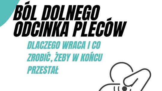 Ból dolnego odcinka pleców – dlaczego wraca i co zrobić, żeby w końcu przestał