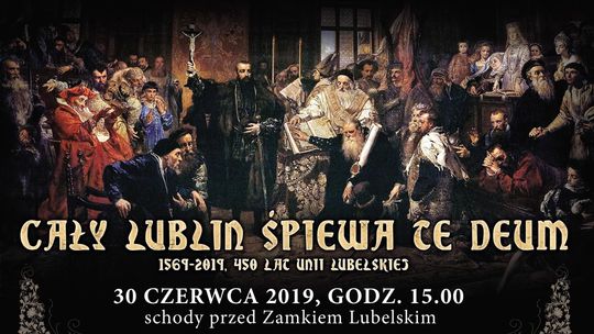 Cały Lublin śpiewa Te Deum. Akcja na 450-lecie Unii Lubelskiej