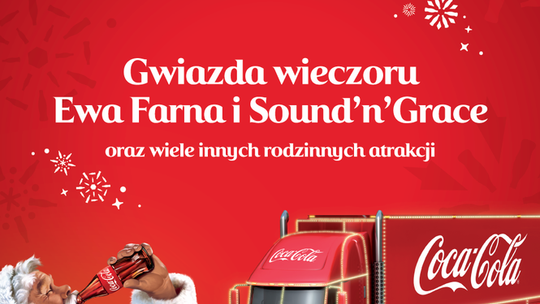 Ciężarówki Coca-Coli ponownie w Lublinie. I koncert Ewy Farnej