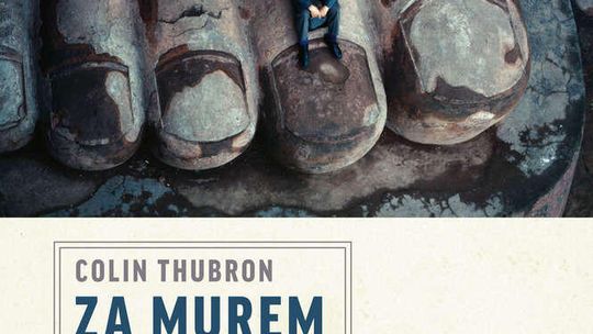 Colin Thubron, 'Za murem. Podróż po Chinach'