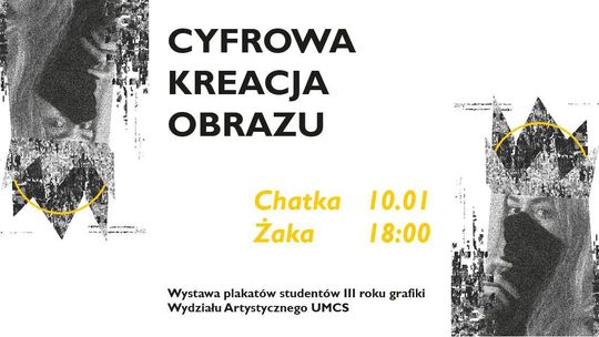 Cyfrowa Kreacja Obrazu. Wystawa w Chatce Żaka