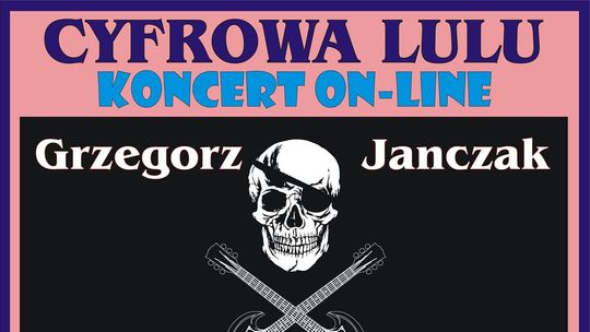 "Cyfrowa Lulu". Grzegorz Janczak online