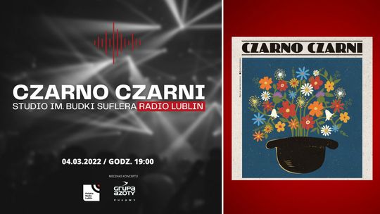 Czarno Czarni na scenie Radia Lublin