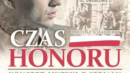 "Czasu honoru”. Koncert muzyki z serialu