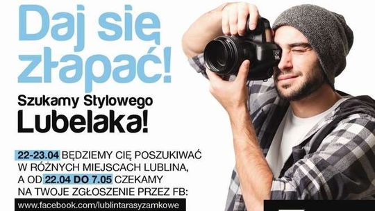 Daj się złapać Stylowy Lubelaku!
