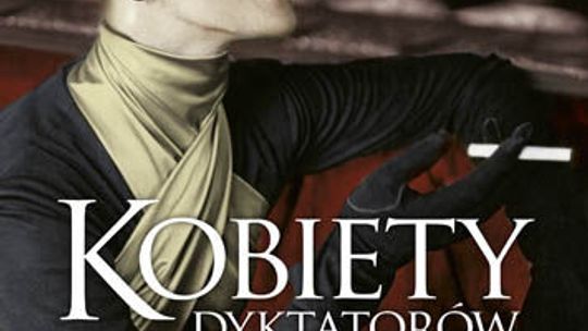  Diane Ducret \"Kobiety dyktatorów. Prawdziwe historie”
