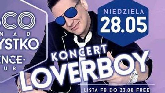 Disco ponad wszystko: koncert Loverboy
