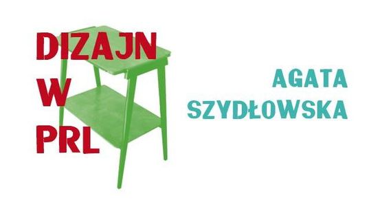 "Dizajn w PRL" - spotkanie online z Agatą Szydłowską
