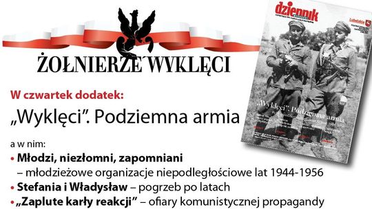 Dodatek "Wyklęci. Podziemna armia" w czwartek z Dziennikiem Wschodnim