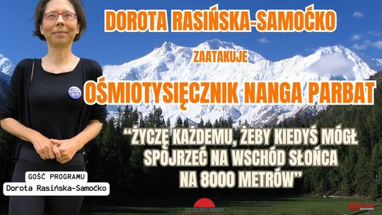Dorota Rasińska-Samoćko wraca na Nanga Parbat. Samotna wyprawa z Lublina w Himalaje