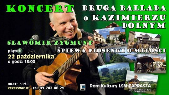 "Druga ballada o Kazimierzu Dolnym". Koncert Sławomira Zygmunta w DK LSM