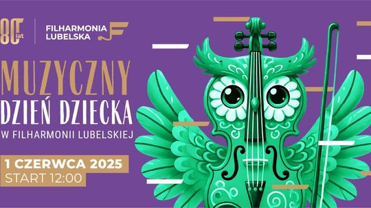 Dzieci rządzą w Filharmonii. Dzień Dziecka w Filharmonii Lubelskiej