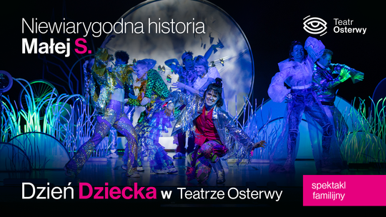 Dzień Dziecka w Teatrze Osterwy. Spektakl dla całej rodziny 