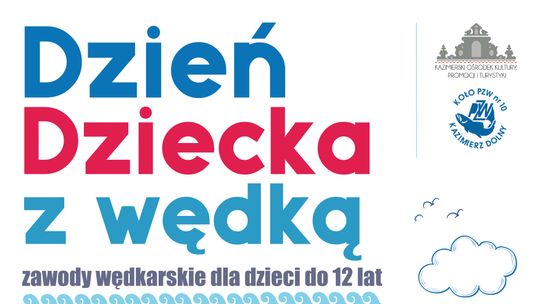 Dzień Dziecka z wędką w Kazimierzu Dolnym